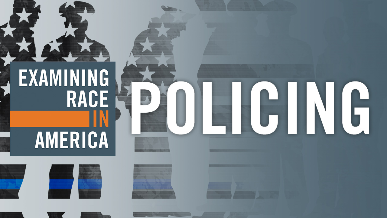 Examining Race in America: Policing