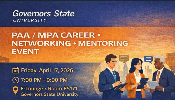 Governors State University event graphic with a navy and orange color scheme featuring three illustrated professionals engaged in conversation. Text reads: PAA/MPA Career, Networking, and Mentoring Even Governors State University event graphic with a navy and orange color scheme featuring three illustrated professionals engaged in conversation. Text reads: PAA/MPA Career, Networking, and Mentoring Even